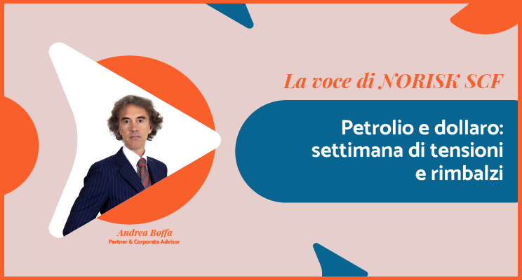 Petrolio e dollaro: settimana di tensioni e rimbalzi